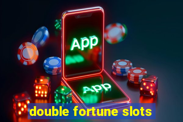 double fortune slots